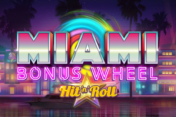 Miami Bonus Wheel Hit N Roll